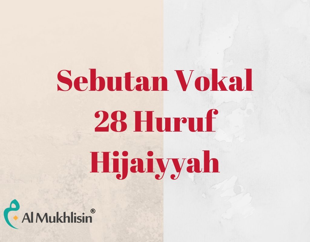 Sebutan Vokal 28 Huruf Hijaiyyah