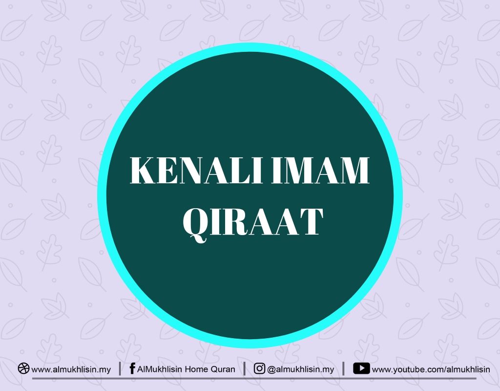 Kenali 10 Imam Qiraat Yang Mutawatir - AlMukhlisin