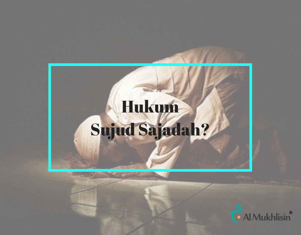 Berdosakah Jika Tidak Sujud Pada Ayat Sajadah
